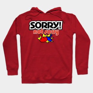 Sorry Not Sorry Hoodie